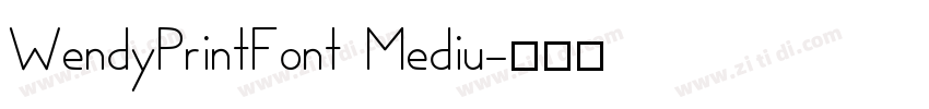 WendyPrintFont Mediu字体转换
